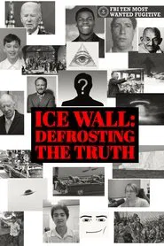 Ice Wall: Defrosting the Truth movie poster