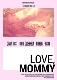 Love, Mommy movie poster