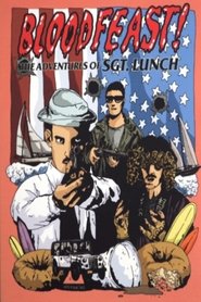 Bloodfeast!: The Adventures of Sgt. Lunch movie poster