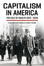 Capitalism in America: The Cult of Wealth tv show poster