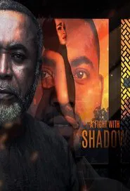 A Fight With Shadow movie poster