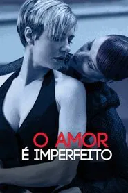 Poster do filme O Amor é Imperfeito