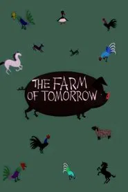 The Farm of Tomorrow movie poster