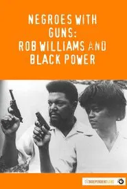 Negroes with Guns: Rob Williams and Black Power movie poster