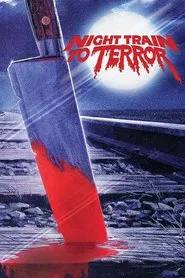 Night Train to Terror movie poster