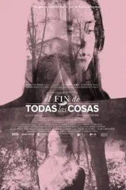 The End of All Things movie poster