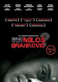 Poster do filme Who the Fuck Is Milos Brankovic?