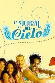 La sucursal del cielo tv show poster
