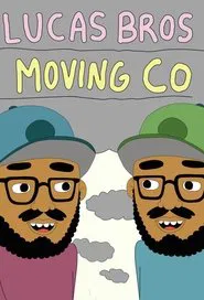 Lucas Bros Moving Co tv show poster