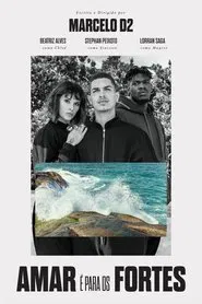Poster do filme Amar é para Os Fortes