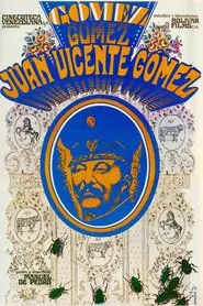 Juan Vicente Gómez y su época movie poster