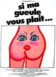Si ma gueule vous plaît... movie poster