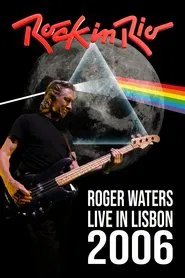Roger Waters: Live at Rock in Rio Lisboa, 2006 movie poster