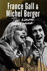 France Gall et Michel Berger, « Toi sinon personne » movie poster