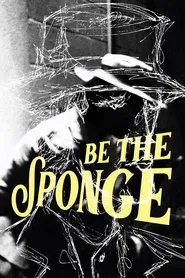 Poster do filme Be the Sponge