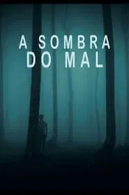 Poster do filme A Sombra do Mal