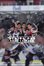 Niaise pas avec la Puck movie poster