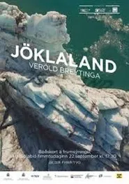 Glacial Land - a World of Changes movie poster