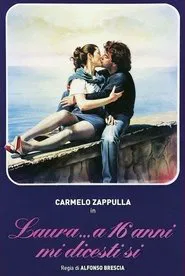 Laura... a 16 anni mi dicesti sì movie poster