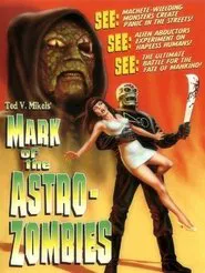 Mark of the Astro-Zombies movie poster