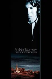 A Skin Too Few: The Days of Nick Drake movie poster