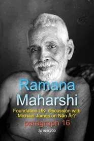 Poster do filme Ramana Maharshi Foundation UK: discussion with Michael James on Nāṉ Ār? paragraph 16