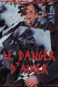 Le danger d'aimer movie poster