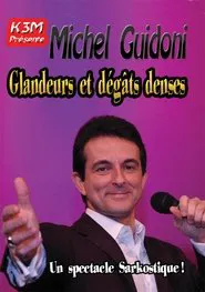 Michel Guidoni - Glandeurs et dégâts denses movie poster