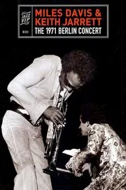 Miles Davis & Keith Jarrett - The 1971 Berlin Concert movie poster