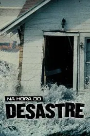 Poster da série Na Hora do Desastre