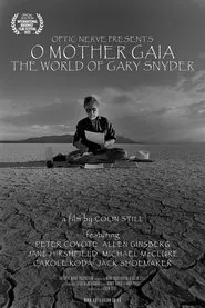 O Mother Gaia: The World of Gary Snyder movie poster