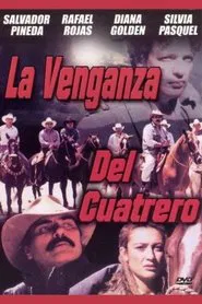 La Venganza del Cuatrero movie poster