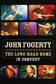 Poster do filme John Fogerty: The Long Road Home in Concert