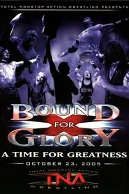 TNA Bound for Glory 2005 movie poster
