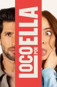 Loco por ella movie poster