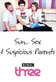 Sun, Sex and Suspicious Parents tv show poster