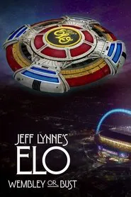 Poster do filme Jeff Lynne's ELO: Wembley or Bust