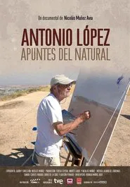 Antonio López: apuntes del natural movie poster