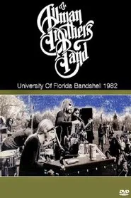 The Allman Brothers Band Live At University Of Florida Bandshell 1982 movie poster