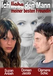 Ich liebe den Mann meiner besten Freundin movie poster