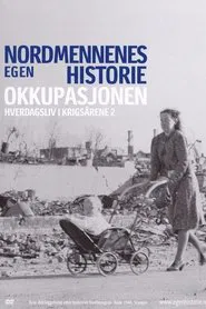 Nordmennenes Egen Historie - Okkupasjonen movie poster