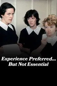 Experience Preferred... But Not Essential movie poster