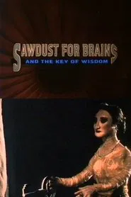 Sawdust for Brains and the Key of Wisdom movie poster