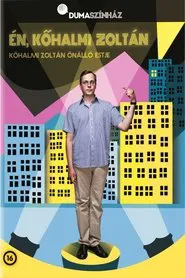 Dumaszínház: Én, Kőhalmi Zoltán movie poster