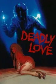 Deadly Love movie poster