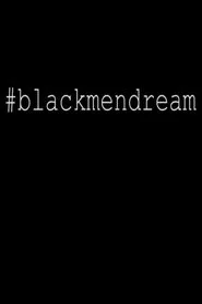 #Blackmendream movie poster
