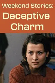 Weekend Stories: Deceptive Charm movie poster