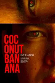 Coconutbanana. Laziness. movie poster