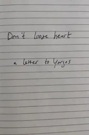 Don't lose heart - a letter to Yorgos movie poster