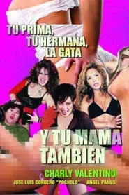 Poster do filme Tu prima, tu hermana, la gata y tu mamá también